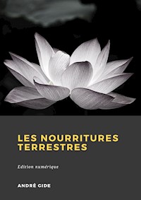 Les Nourritures terrestres - André Gide - E-Book