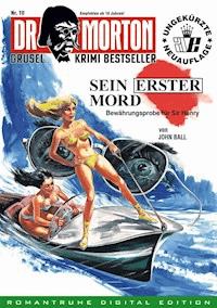 DR. MORTON - Grusel Krimi Bestseller 10 - John Ball - E-Book