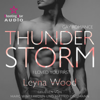 Thunderstorm: I loved you first - Blackwood STORM Trilogie, Band 1 (ungekürzt) - Leyna Wood - Hörbuch
