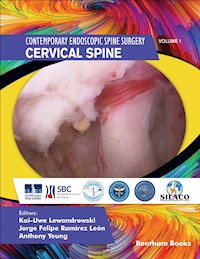 Contemporary Endoscopic Spine Surgery Volume 1: Cervical Spine -  - E-Book