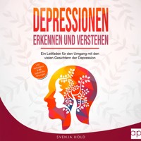 Depressionen erkennen und verstehen - Svenja Hold - Hörbuch