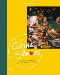 La Cucina con Amore - Giuseppe Messina - E-Book