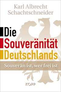 Die Souveränität Deutschlands - Karl Albrecht Schachtschneider - E-Book