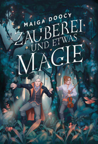 Zauberei und etwas Magie - Maiga Doocy - E-Book
