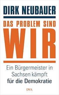 Das Problem sind wir - Dirk Neubauer - E-Book
