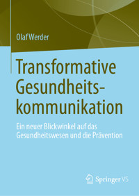 Transformative Gesundheitskommunikation - Olaf Werder - E-Book
