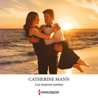 Los mejores sueños - Catherine Mann - Hörbuch