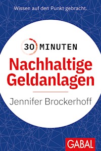30 Minuten Nachhaltige Geldanlagen - Jennifer Brockerhoff - E-Book
