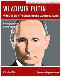 Wladimir Putin - Frankfurter Allgemeine Archiv - E-Book