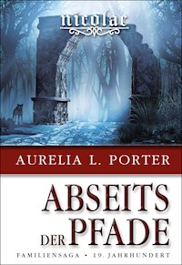 Nicolae - Abseits der Pfade - Aurelia L. Porter - E-Book