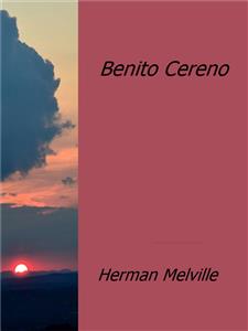 Benito Cereno - Herman Melville. - E-Book