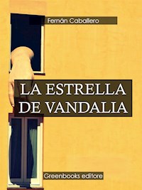 La estrella de Vandalia - Fernán Caballero - E-Book