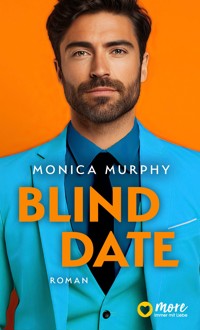 Blind Date - Monica Murphy - E-Book