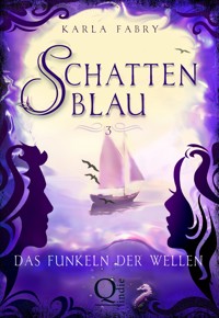 Schattenblau: Das Funkeln der Wellen - Karla Fabry - E-Book