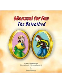 Manzoni For Fun - The Betrothed - Cinzia Bigazzi - E-Book