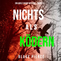 Nichts Als Ködern (Ein Adele Sharp Mystery – Buch 12) - Blake Pierce - Hörbuch
