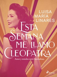 Esta semana me llamo Cleopatra - Luisa María Linares - E-Book
