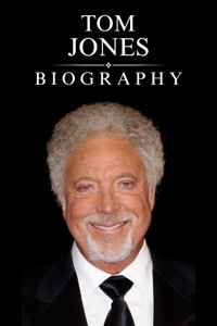 Tom Jones Biography - Tina Evans - E-Book