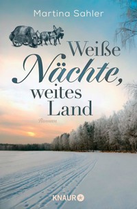 Weiße Nächte, weites Land - Sahler, Martina - E-Book