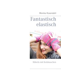Fantastisch elastisch - Monika Rosendahl - E-Book