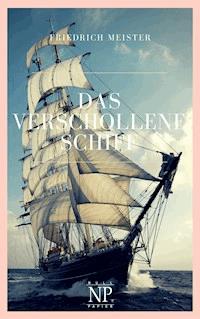 Das verschollene Schiff - Friedrich Meister - E-Book