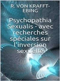 Psychopathia Sexualis - avec recherches spéciales sur l'inversion sexuelle - Ebing - E-Book