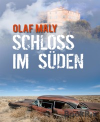 Schloss im Süden - Olaf Maly - E-Book