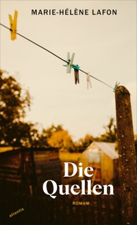 Die Quellen - Marie-Hélène Lafon - E-Book