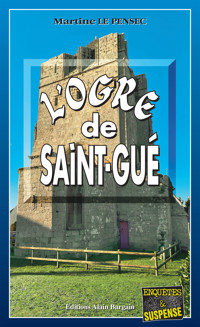 L'ogre de Saint-Gué - Martine Le Pensec - E-Book