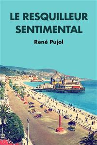 Le Resquilleur Sentimental - René Pujol - E-Book