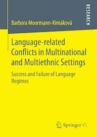 Language-related Conflicts in Multinational and Multiethnic Settings - Barbora Moormann-Kimáková - E-Book
