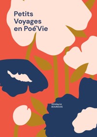 Petits Voyages en Poé'Vie - Ghislayne Bourdois - E-Book