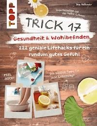 Trick 17 – Gesundheit & Wohlbefinden - Ina Volkmer - E-Book