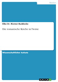 Die romanische Kirche in Twiste - Elke Dr. Riemer-Buddecke - E-Book