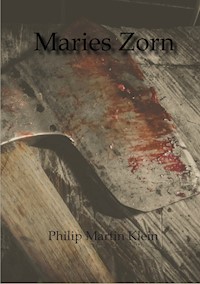 Maries Zorn - Philip Martin Klein - E-Book