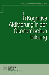 Kognititve Aktivierung in der ökonomischen Bildung - - E-Book