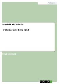 Warum Nazis böse sind - Dominik Kirchdorfer - E-Book