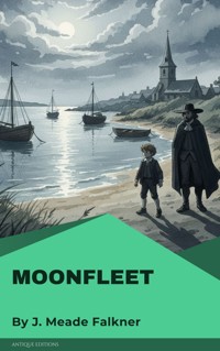 Moonfleet - J. Meade Falkner - E-Book