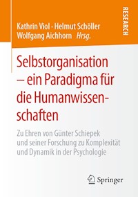 Selbstorganisation – ein Paradigma für die Humanwissenschaften - - E-Book