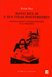 Mayo del 68 y sus vidas posteriores - Kristin Ross - E-Book