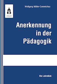 Anerkennung in der Pädagogik - Wolfgang Müller-Commichau - E-Book