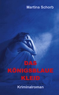 Das königsblaue Kleid - Martina Schorb - E-Book