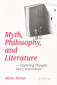 Myth, Philosophy, and Literature - Olivier Serrat - E-Book