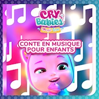 Conte en musique pour Enfants - Cry Babies en Français - Hörbuch
