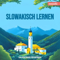 Sprachkurse für Anfänger, Slowakisch lernen (Ungekürzt) - NeoAudio - Hörbuch