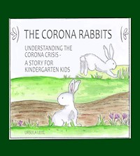 The Corona Rabbits - Ursula Leitl - E-Book