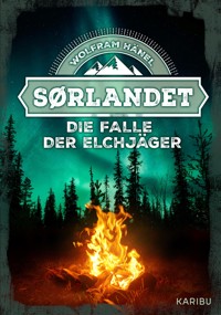 Sørlandet – Die Falle der Elchjäger - Wolfram Hänel - E-Book
