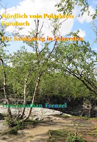 Nördlich vom Polarkreis - Fotobuch Teil 2 - Jonathan Frenzel - E-Book