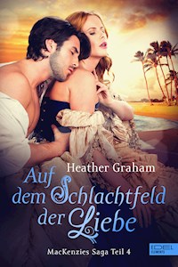 Auf dem Schlachtfeld der Liebe - Heather Graham - E-Book