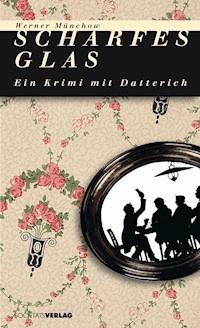 Scharfes Glas - Werner Münchow - E-Book